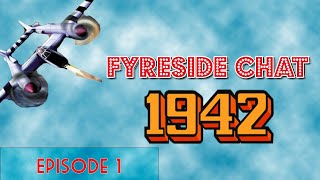Fyreside Chat Episode 1: 1942 (NES)