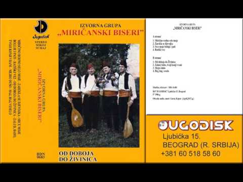 Izvorna grupa Miricanski Biseri - Zalud babo tvoji konji vrani - (Audio 1986)