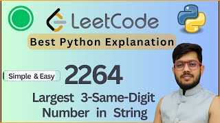 YouTube video 'Leetcode 2264. Largest 3-Same-Digit Number in String | String Scanning | Python Solution'