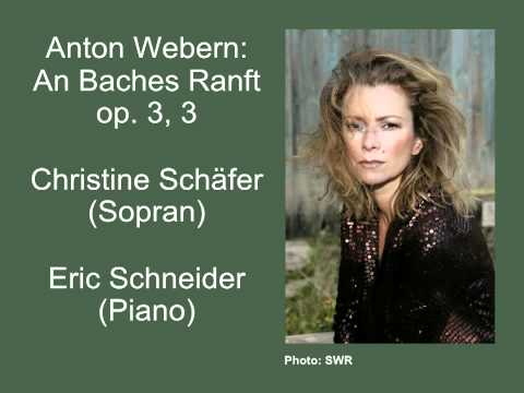 Webern, An Baches Ranft - Christine Schäfer