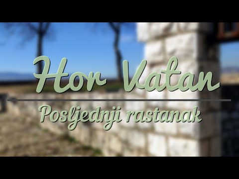HOR VATAN - Posljednji rastanak [Official video 2020]