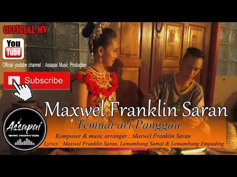 Maxwel Franklin Saran - Temuai ari Panggau ( Official Music Video ) #music