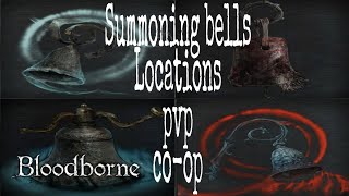 Bloodborne | All Summoning Bells locations | 1080p