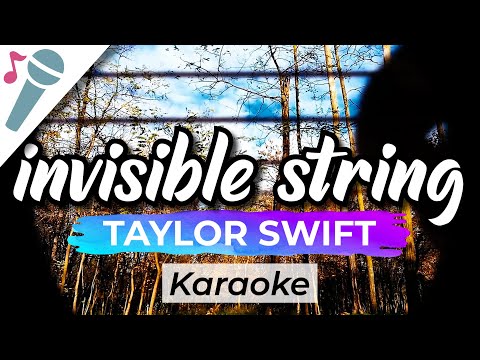 Taylor Swift – invisible string - Karaoke Instrumental (Acoustic)