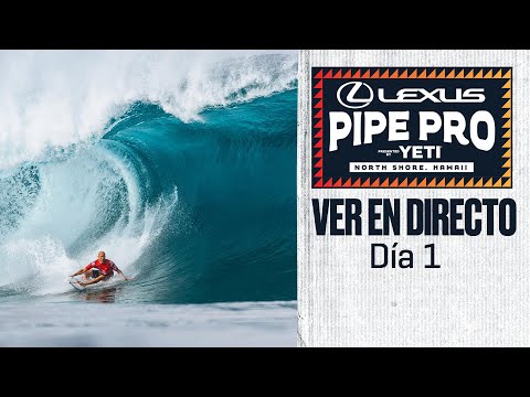 VER EN DIRECTO Lexus Pipe Pro presented by YETI 2024 - Día 1