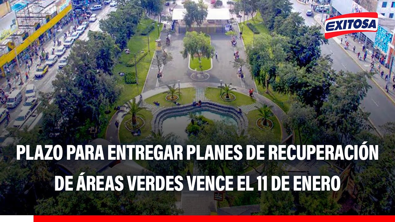 🔴🔵 Plazo para entregar planes de recuperación de áreas verdes degradadas vence el 11 de enero