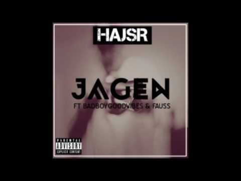 Hajsr -   jagen ft Badboygoodvibes & Fauss