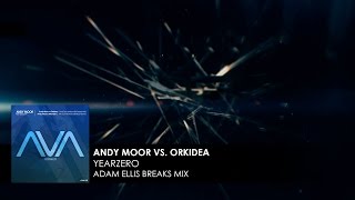 Andy Moor vs Orkidea - Year Zero (Adam Ellis Breaks Mix)