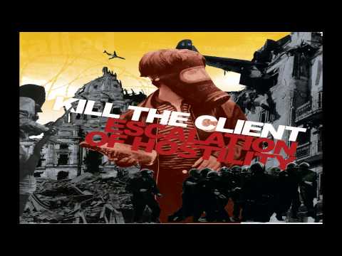 Kill The Client - Escalation Of Hostility FULL ALBUM (2005 - Grindcore)