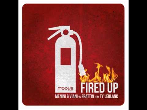 Menini & Viani vs Frattin feat Ty Leblanc - Fired Up - Main Mix