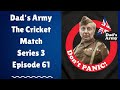 Dad S Army The Cricket Match Series 3 Episode 61
