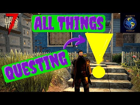 Questing Tutorial - 7 Days to Die [Alpha 19]
