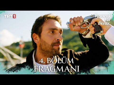 Taşacak Bu Deniz 4. Bölüm Fragmanı