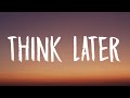 Tate McRae Think Later Lyrics