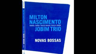 Milton Nascimento (& Jobim Trio)_Tarde (Versão disco: Novas Bossas/2008).avi
