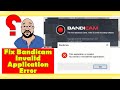 Bandicam Error This Application Is Invalid Solved