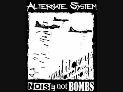Alternate System - Noise not bombs