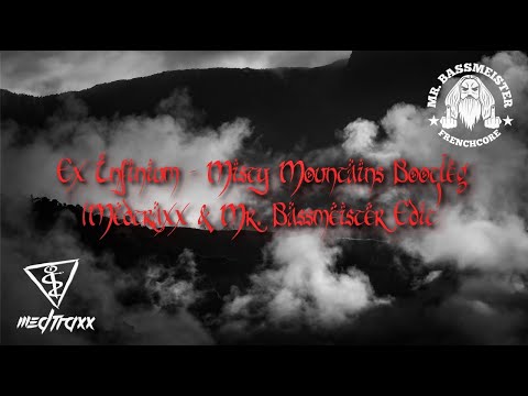 Ex Infinium - Misty Mountains Bootleg (Medtraxx & Mr.Bassmeister Edit) [FRENCHCORE 2020]