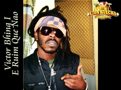 Victor Bhing I - E Ruim Que Nao - Dubplate Lion Kulcha Sound [ Dancehall Brasil ]