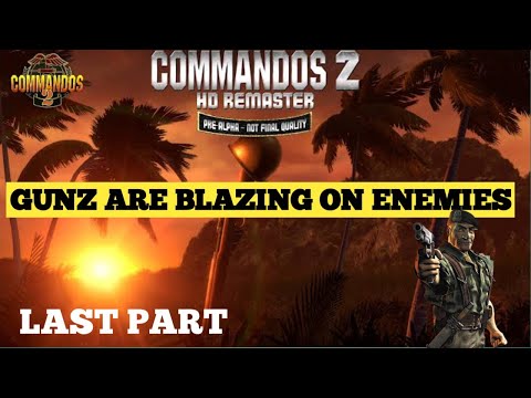 Commandos 2 Gameplay HD Remaster Mission 2 Dass Boot Silent Killers Part 4 Last Part #walkthrough #