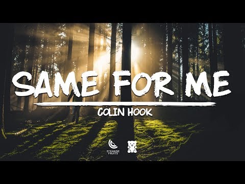 Colin Hook - Same For Me (Lyrics)