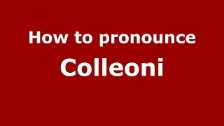 How to pronounce Colleoni