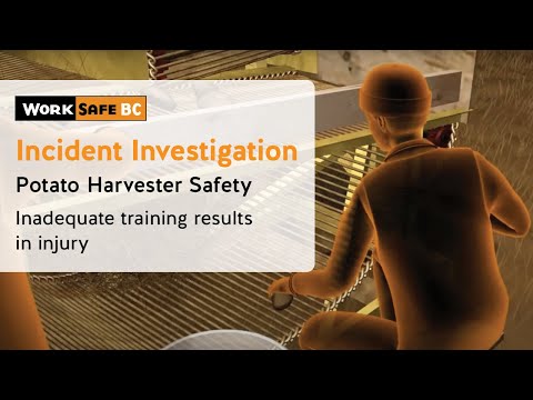 Incident Investigation: Potato Harvester Amputates Farm Worker's Forearm | WorkSafeBC