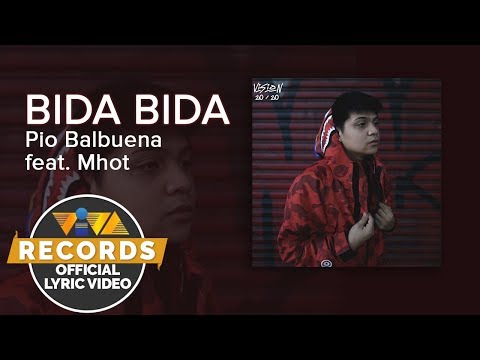 Bida Bida feat. Mhot - Pio Balbuena [Official Lyric Video]