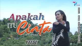 APAKAH ITU CINTA - Yelse (Officia Music Video)