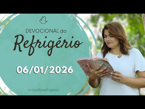 Devocional do Refrigério 06/01/26 | DESERTO NÃO É CASA | Missionária Cláudia Refrigério
