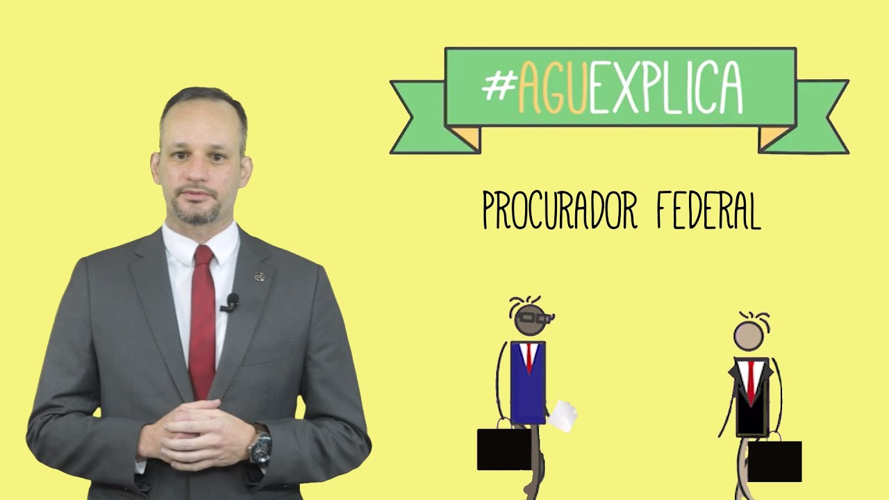 AGU Explica – Procurador Federal
