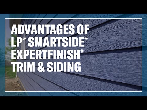 The Benefits of Building with LP® SmartSide® ExpertFinish® Trim & Siding