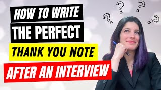 How to Write the Follow-up Thank You Note After an Interview