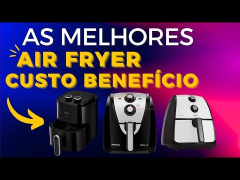 Melhor air fryer 2024 | AS MELHORES AIR FRYER CUSTO BENEFICIO DE 2024 |  airfryer , MUNDIAL, MIDEA ?