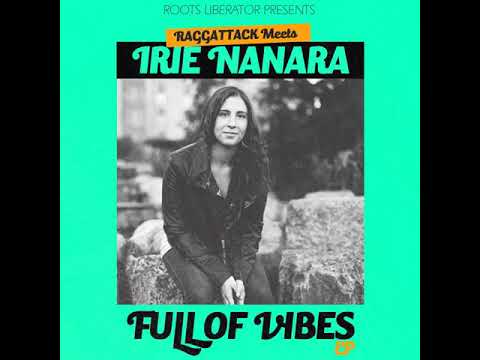 FULL OF VIBES  Original mix - Raggattack meets Irie Nanara in "Full of Vibes" EP