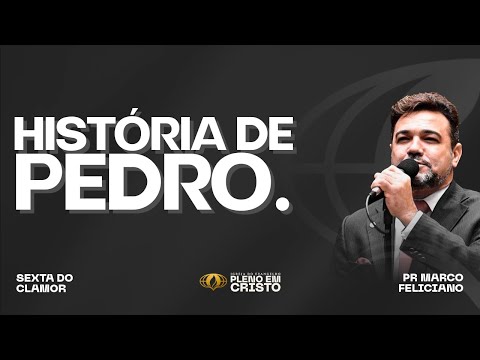 Historia de Pedro | Pr. Marco Feliciano