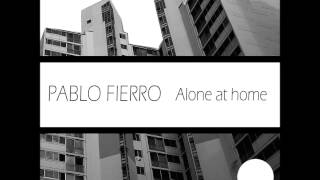 Pablo Fierro - Alone At Home (Moodymanc Remix) - Disclosure Project Recordings