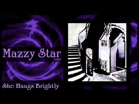 ★ Mazzy Star ★ - She Hangs Brightly (Complete Album) 1990