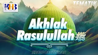 Download lagu Kajian Tematik: Akhlak Rasulullah Shalallahu Alaihi Wa Sallam - Khalid Basalamah mp3 Download lagu Kajian Tematik: Akhlak Rasulullah Shalallahu Alaihi Wa Sallam - Khalid Basalamah mp3