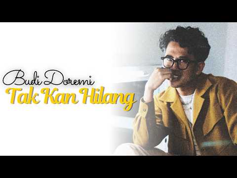 Budi Doremi - Tak Kan Hilang (Lyric Video)