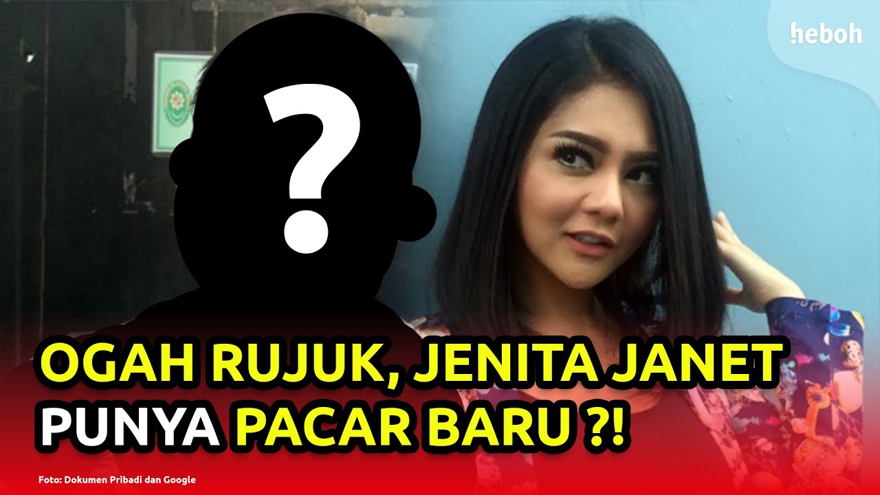 Jenita Janet Ogah Rujuk, Diduga Sudah Punya Kekasih Baru