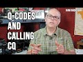 Q-Codes and Callling CQ - Ham Radio Q&A