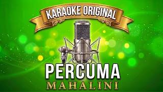 Download lagu PERCUMA - MAHALINI | Karaoke Original HQ mp3