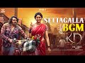 Settagalla BGM KD The Devil Dhruva Sarja Reeshma Arjun Janya Mika Singh Prem