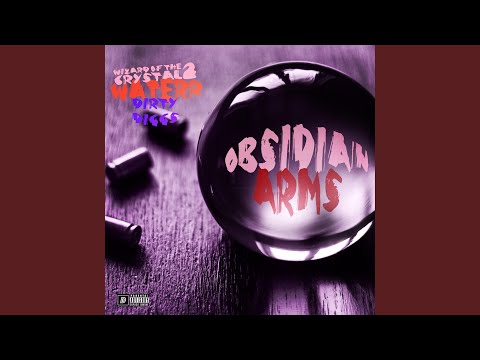 Obsidian Arms (feat. DirtyDiggs)