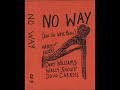 Mary Horn / Davey Williams / Wally Shoup / Doug Carroll ‎- No Way (1984)