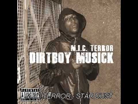 M.I.C.TERROR - STAR DUST PRODUCED BY D ROCA