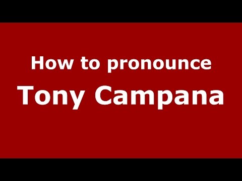 How to pronounce Tony Campana (Italian/Italy)  - PronounceNames.com