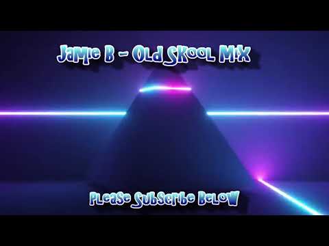 Jamie B Old Skool Mix - Gbx / Trance Mix - Club / Dance Anthems 2021