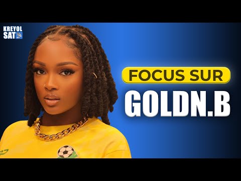 Focus sur Goldn.B : Saviez-vous ces 5 informations sur Goldn.B ?